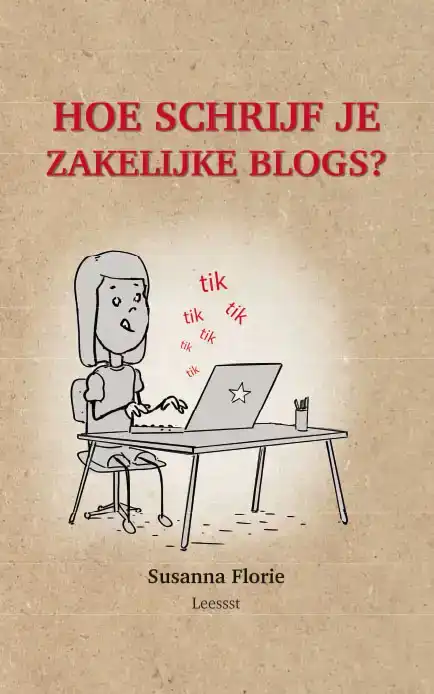 HOE SCHRIJF JE ZAKELIJKE BLOGS