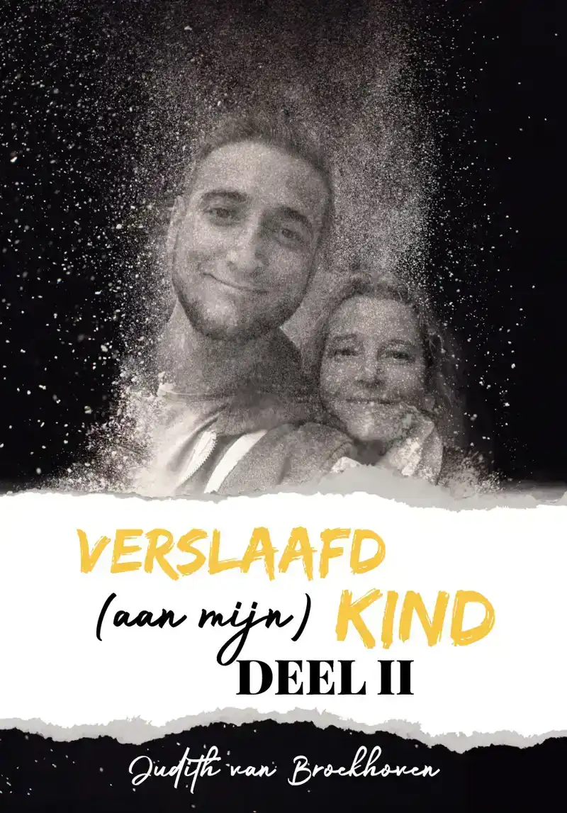 VERSLAAFD (AAN MIJN) KIND - DEEL II