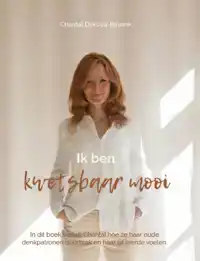 IK BEN KWETSBAAR MOOI