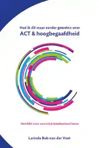 HAD IK DIT MAAR EERDER GEWETEN OVER ACT & HOOGBEGAAFDHEID