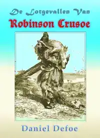 DE LOTGEVALLEN VAN ROBINSON CRUSOE