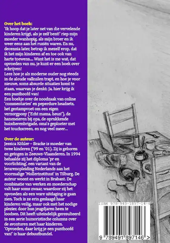 OPVOEDEN, DAAR KRIJG JE EEN PUNTHOOFD VAN!