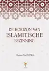 DE HORIZON VAN ISLAMITISCHE BEZINNING