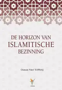 DE HORIZON VAN ISLAMITISCHE BEZINNING