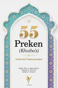 55 PREKEN (KHUTBA'S) VOOR HET VRIJDAGGEBED