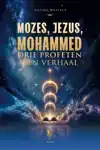 MOZES, JEZUS, MOHAMMED