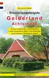 PROVINCIEWANDELGIDS GELDERLAND / ACHTERHOEK