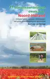 11 STATIONSWANDELINGEN DWARS DOOR NOORD-HOLLAND