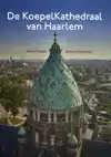 DE KOEPELKATHEDRAAL VAN HAARLEM