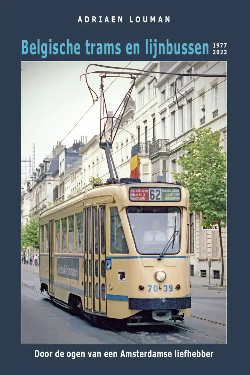 BELGISCHE TRAMS EN LIJNBUSSEN 1977-2022