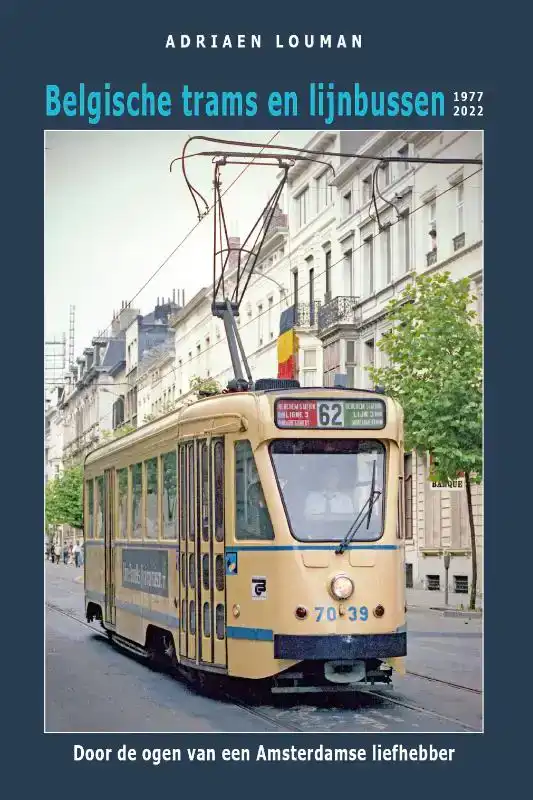 BELGISCHE TRAMS EN LIJNBUSSEN 1977-2022