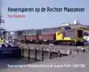 HAVENSPOREN OP DE RECHTER MAASOEVER
