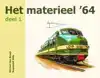 HET MATERIEEL '64 - DEEL 1