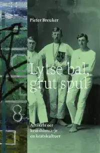 LYTSE BAL, GRUT SPUL