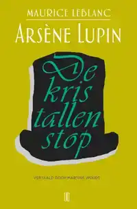 ARSENE LUPIN: DE KRISTALLEN STOP