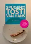 SPUGEN OP DE TOSTI VAN HANS