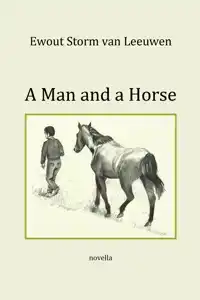 A MAN AND A HORSE