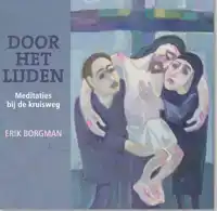 DOOR HET LIJDEN