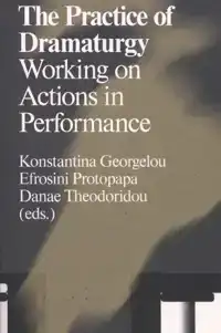 THE PRACTICE OF DRAMATURGY