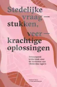 STEDELIJKE VRAAGSTUKKEN, VEERKRACHTIGE OPLOSSINGEN