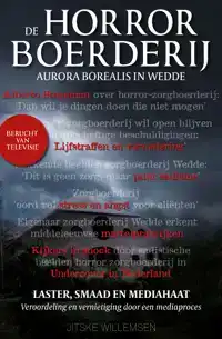 DE HORRORBOERDERIJ AURORA BOREALIS IN WEDDE