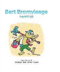 BERT BROMVLEEGE RUUMT OP