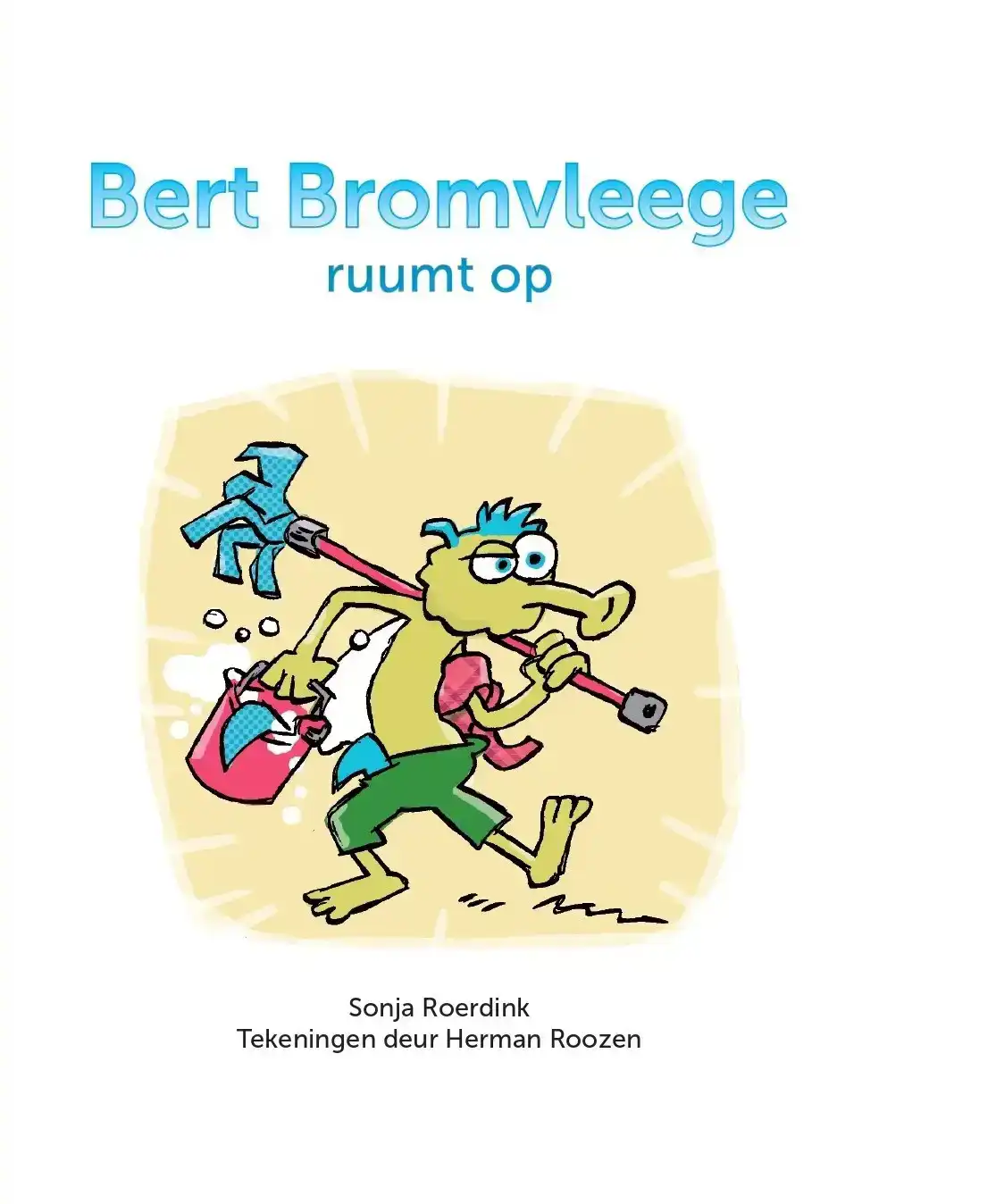 BERT BROMVLEEGE RUUMT OP