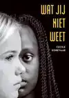 WAT JIJ NIET WEET