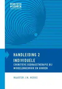 INDIVIDUELE COGNITIEVE GEDRAGSTHERAPIE BIJ MIDDELENGEBRUIK E