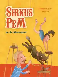 SIRKUS PEM EN DE ULEWAPPER