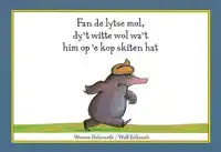 FAN DE LYTSE MOL, DY'T WITTE WOL WA'T HIM OP 'E KOP SKITEN H