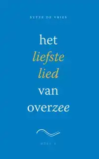 HET LIEFSTE LIED VAN OVERZEE