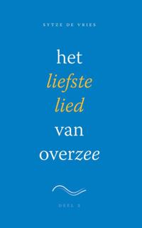 HET LIEFSTE LIED VAN OVERZEE