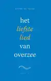 HET LIEFSTE LIED VAN OVERZEE