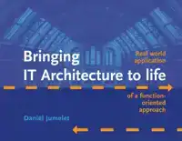BRINGING IT ARCHITECTURE TO LIFE