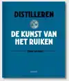 DISTILLEREN, DE KUNST VAN HET RUIKEN