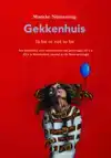 GEKKENHUIS, TO BE OR NOT TO BE