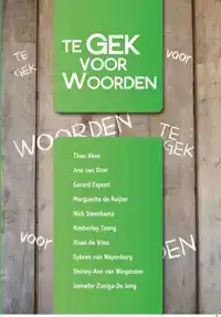 TE GEK VOOR WOORDEN!