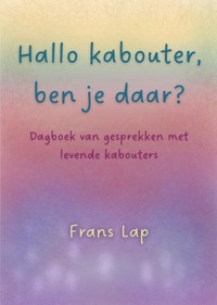 HALLO KABOUTER, BEN JE DAAR?