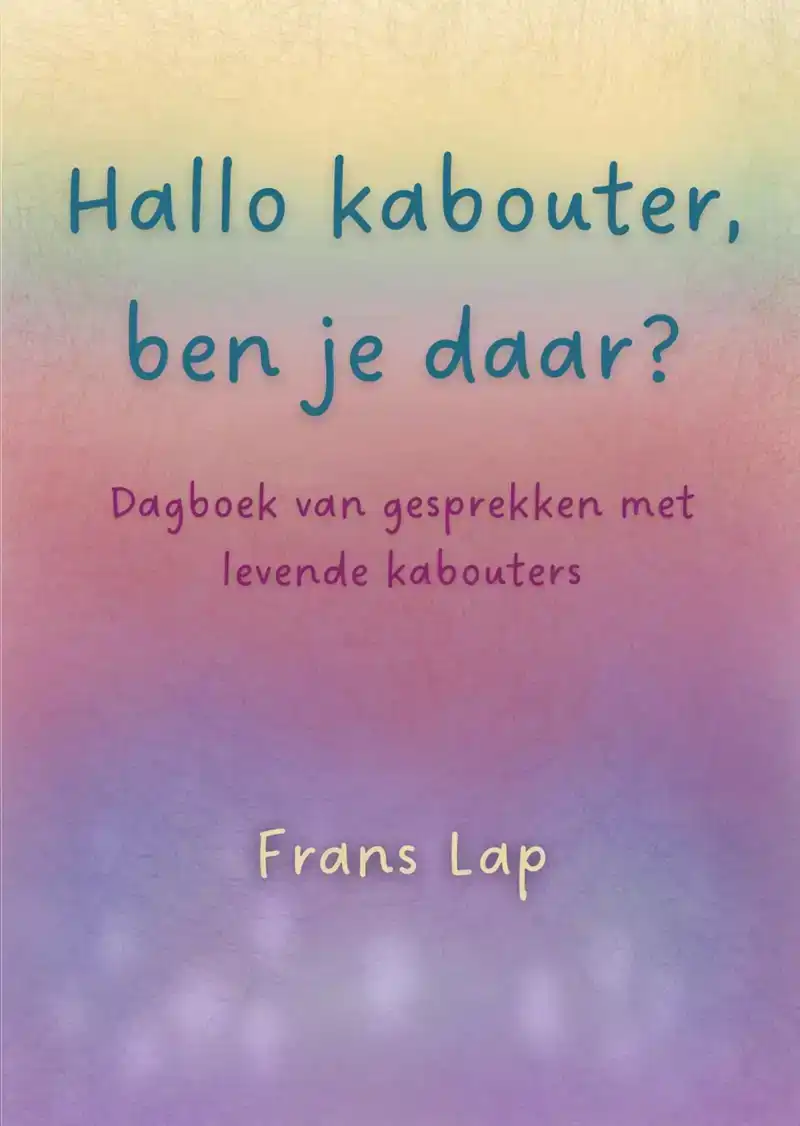 HALLO KABOUTER, BEN JE DAAR?