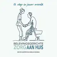 BELEVINGSGERICHTE ZORG AAN HUIS