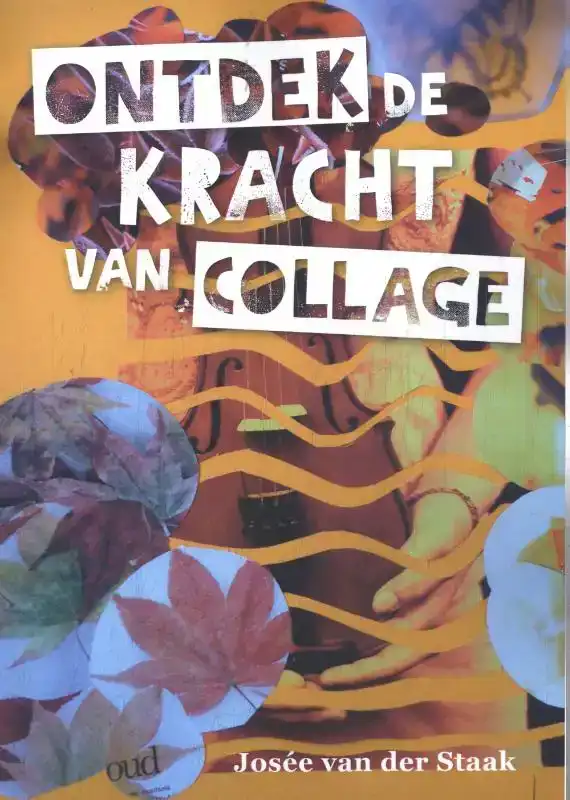 ONTDEK DE KRACHT VAN COLLAGE