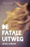 DE FATALE UITWEG