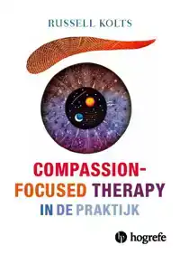 COMPASSION FOCUSED THERAPY IN DE PRAKTIJK