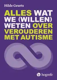 ALLES WAT WE (WILLEN) WETEN OVER VEROUDEREN MET AUTISME