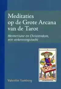 MEDITATIES OP DE GROTE ARCANA VAN DE TAROT