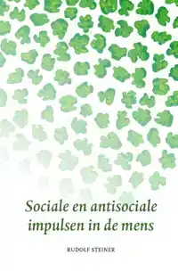 SOCIALE EN ANTISOCIALE IMPULSEN IN DE MENS