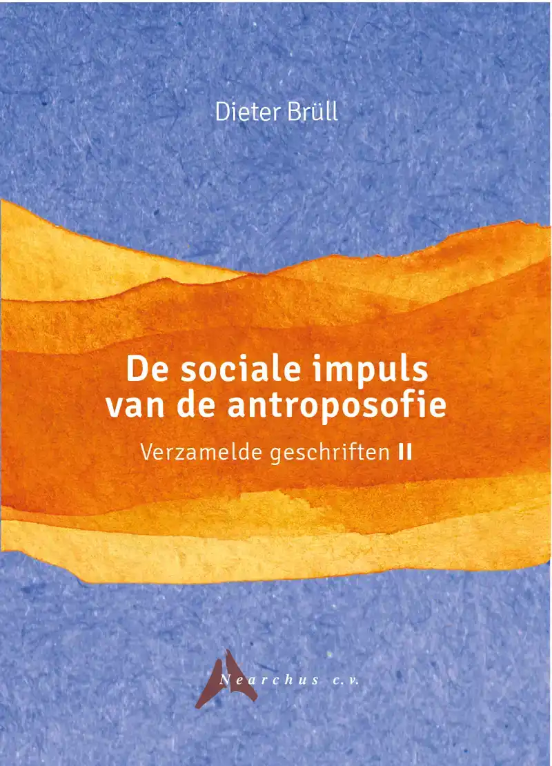 DE SOCIALE IMPULS VAN DE ANTROPOSOFIE
