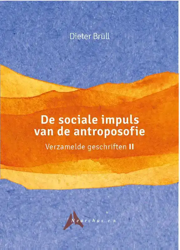 DE SOCIALE IMPULS VAN DE ANTROPOSOFIE