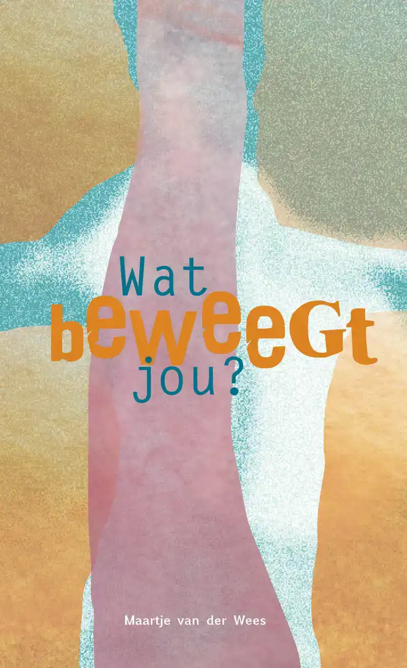 WAT BEWEEGT JOU?
